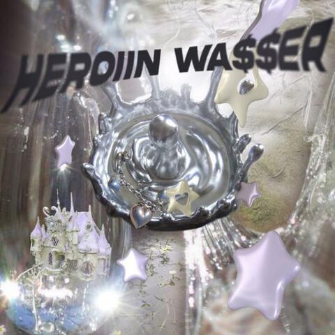 HEROiiN WA$$ER