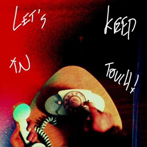 Let's Keep In Touch!