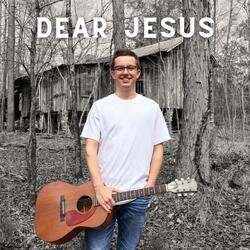 Dear Jesus