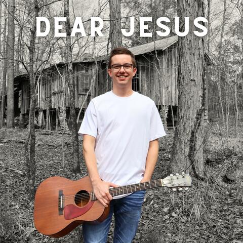 Dear Jesus