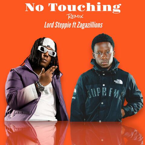 No Touching (feat. Zagazillions) [Remix]