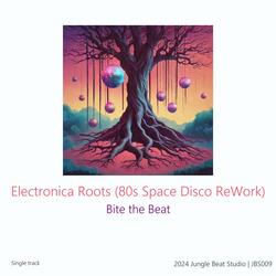 Electronica Roots (80s Space Disco ReWork)