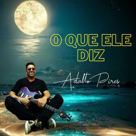 O QUE ELE DIZ
