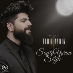 SÖYLE YARİM SÖYLE