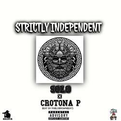 Strictly independent by SOLO (feat. CROTONA P)