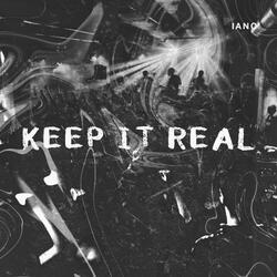 Keep It Real