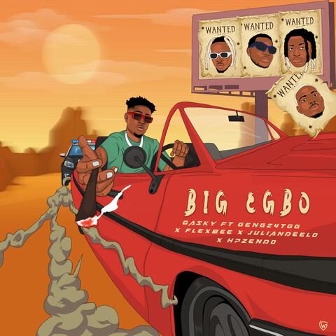 Big Egbo (feat. Gengz 4TGg, Flexbee, Julian deelo & Hp zendo)