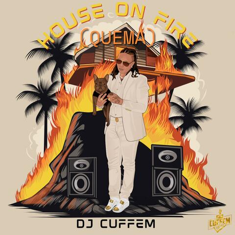 HOUSE ON FIRE (QUEMA)