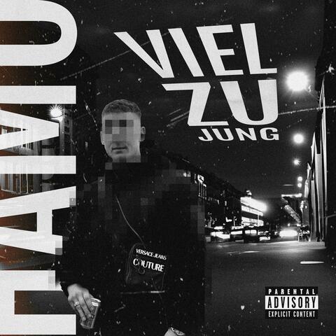 VIEL ZU JUNG (feat. Dustin.Drip)