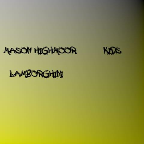 Lamborghini (feat. Kids)