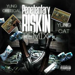 Penetentary Riskin (feat. Yung Cat)