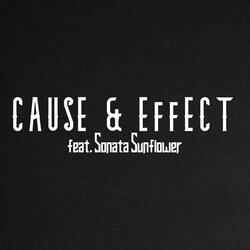 Cause & Effect (feat. Sonata Sunflower)
