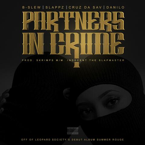 Partners in Crime (feat. J Slappz, Cruz Da Sav & Danilo)
