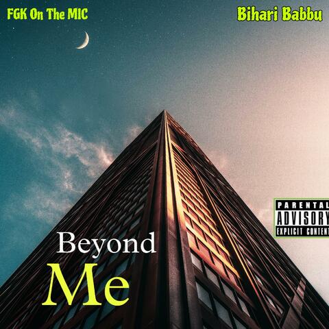 Beyond Me (feat. Bihari Babbu)