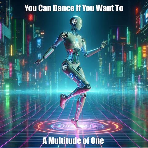 You Can Dance If You Want To