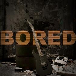 BORED