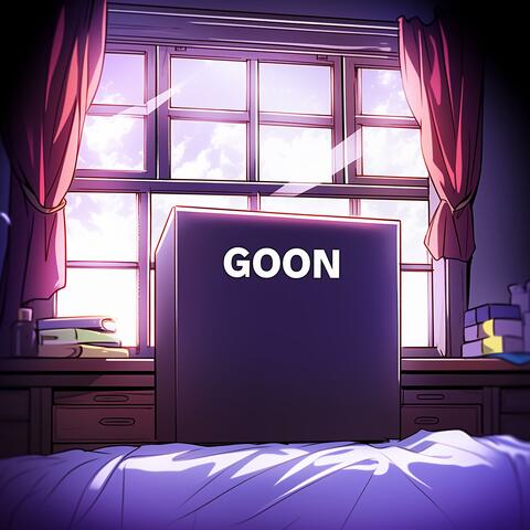 GOON (Fruity Lexia Makes You Sexia)