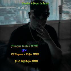Aunque traten RKT (feat. El Kapone & Tofer RNK)