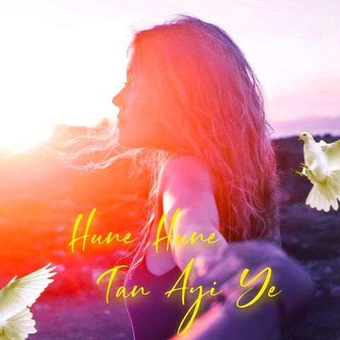 hune hune tan ayi ye (feat. Apar)