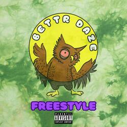 Better Daze Freestyle (feat. Patgonslide, R. Eddie & King Kab)