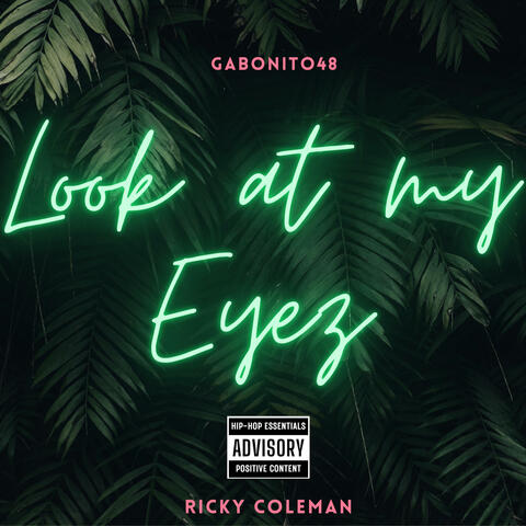 Look at my Eyez (feat. Ricky Coleman)