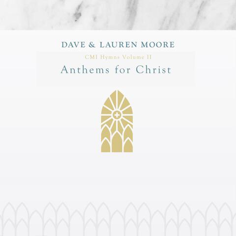 CMI Hymns, Volume 2: Anthems for Christ