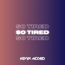 So Tired