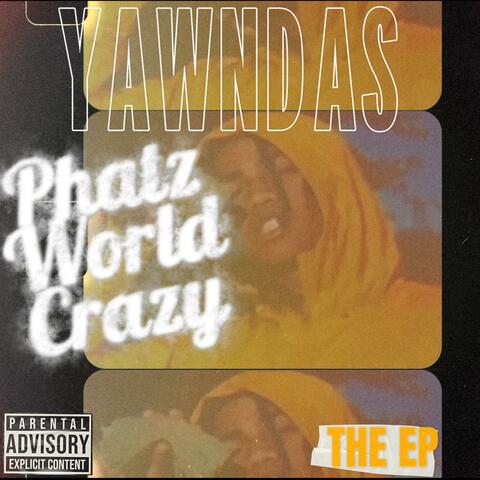 Phatz World Crazy