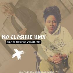 No Closure RMX (feat. Only1 THEORY)