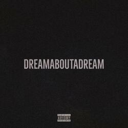 DREAMABOUTADREAM (feat. Marcellus Juvann)