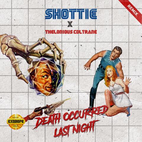 DEATH OCCURRED LAST NIGHT (REMIX)