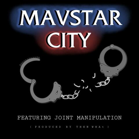 Mavstar City (feat. Joint Manipulation)