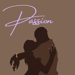 Passion (feat. TayKeeyz)