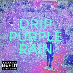 Drip Purple Rain