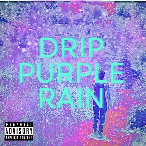 Drip Purple Rain