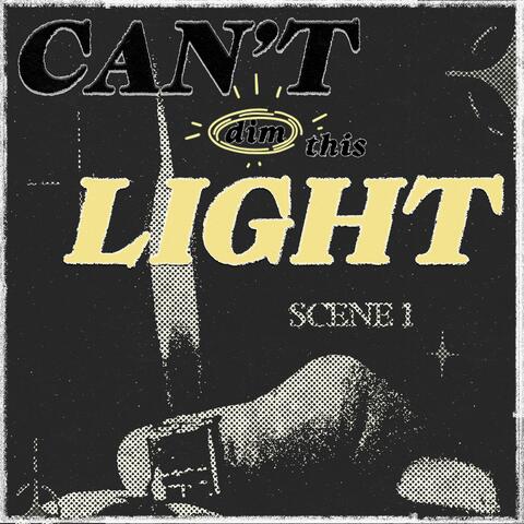 Can't Dim This Light