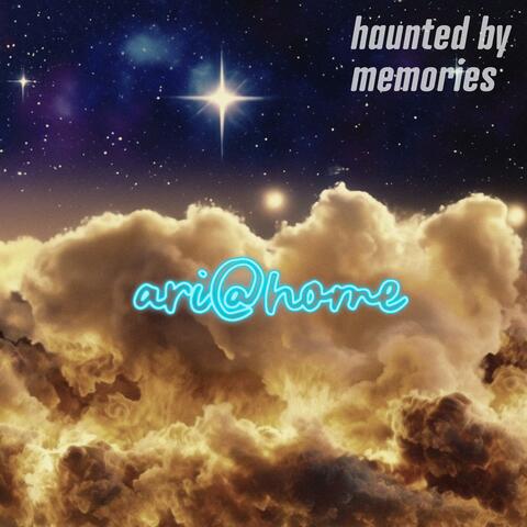 Haunted by Memories