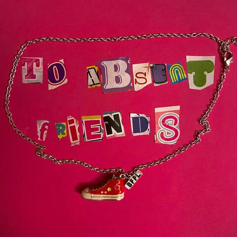 To Absent Friends