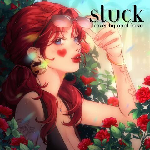 Stuck (feat. Ryan King & Fanny) [April's Version]