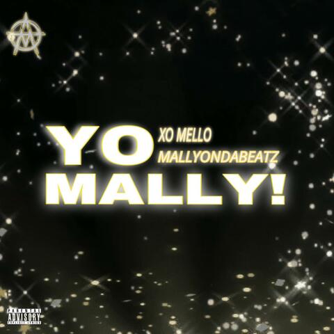 YO MALLY!