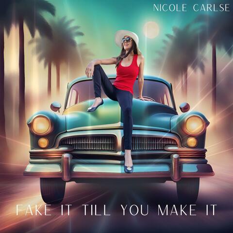 Fake It Till You Make It
