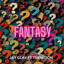 Fantasy (feat. Terence Teknition Wilkerson)