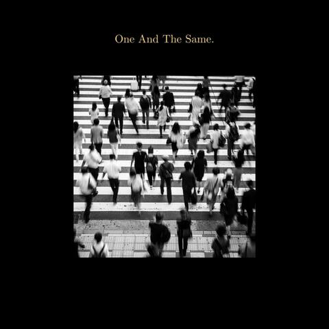 One And The Same