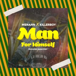 Man for himself (feat. Killer boy)