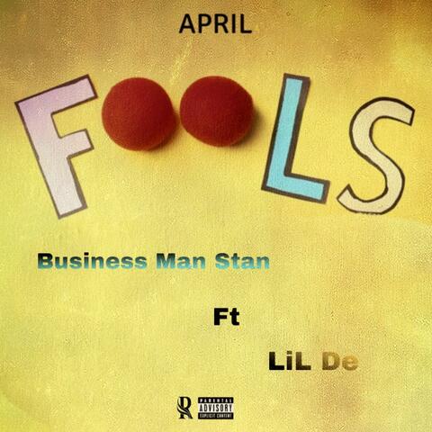 April Fools (feat. Business Man Stan)