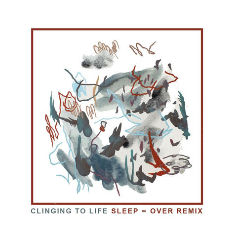 Clinging to Life (Sleep ∞ Over Remix)