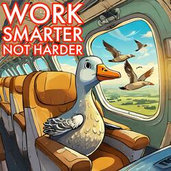 Work Smarter Not Harder