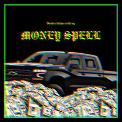 FUCKIN BITCHES WITH MY MONEY SPELL