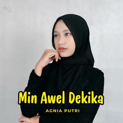 Min Awel Dekika _ Agnia Putri