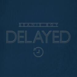 DELAYED